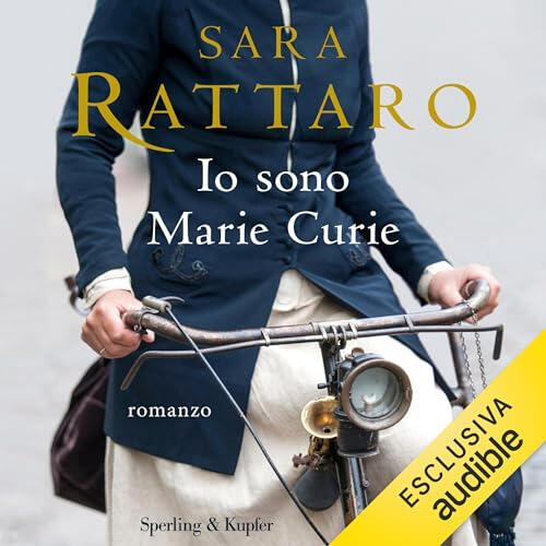 io sono marie curie sara rattaro audiolibro