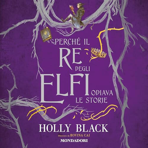 perché il re degli elfi audiolibro valentina ferraro la musifavolista holly black